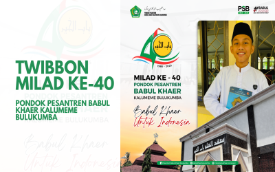 Twibbon Milad Ke-40 Pondok Pesantren Babul Khaer Kalumeme Bulukumba