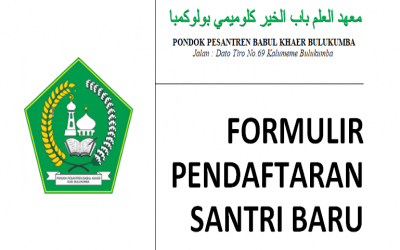 INFORMASI PPDB PONDOK PESANTREN BABUL KHAER BULUKUMBA TAHUN PELAJARAN 2021/2022